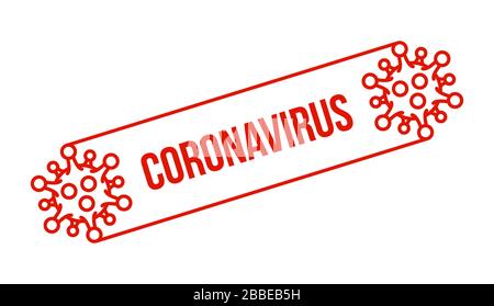 CORONAVIRUS Stempel, Banner Corona Virus Disease 2019. Umrißzeichen in roter Tinte. Warnstempel des Coronavirus Stock Vektor