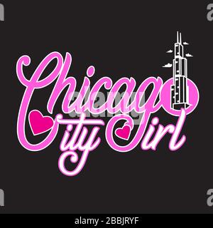 Chicago Zitate und Slogan "Good for T-Shirt". Chicago City Girl. Stock Vektor