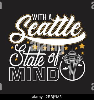 Seattle Zitate und Slogan "Good for Print". Mit einem Seattle State of Mind. Stock Vektor