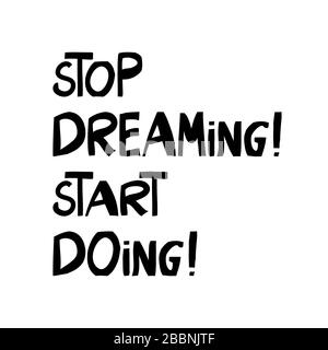 Beginnen Sie mit dem Träumen. Motivationsangebot. Niedlicher handgezeichneter Schriftzug im modernen skandinavischen Stil. Isoliert auf weißem Hintergrund. Stock Vektor