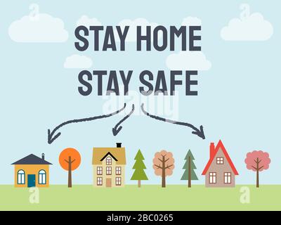 Bleiben Sie zu Hause, und bleiben Sie sicher. Epidemische Botschaft für eine Coronavirus-Pandemie. Stock Vektor