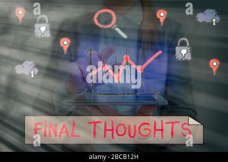 Handschrift text Abschließende Gedanken schreiben. Konzeptionelle Foto den Abschluss oder die letzten paar Sätze innerhalb ihrer Schlussfolgerung Stockfoto