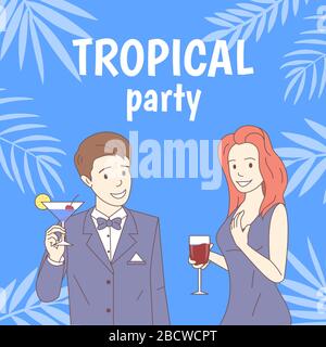 Tropisches Party-Vektor-Bannerdesign. Fröhlicher lächelnder Mann und Frau in formeller Kleidung, die eine Brille mit Rotwein und Cocktail hält, skizziert Illustration. Bar- oder Restaurant-Poster-Konzept. Stock Vektor