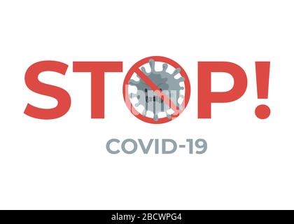 STOP Virus COVID-19 Flat Banner Konzept. Neuartiger Coronavirus-Ausbruch und globale Pandemie. Durchgestrichene kovide Viruszelle. Quarantäne und Selbsteingrenzung vor dem gefährlichen Virus aus Wuhan in China. Stock Vektor