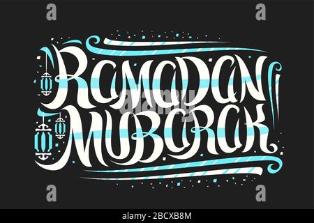 Vektor-Grußkarte für Ramadan Mubarak, dekoratives Plakat mit geschweifter Kalligraphie, Kunstblüten, blaue Hängelampen und Konfetti, wirr. Art Stock Vektor