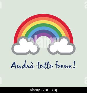 Ein Regenbogen für Hoffnung und Wunsch: andrà tutto bene - alles wird in Ordnung sein Stock Vektor