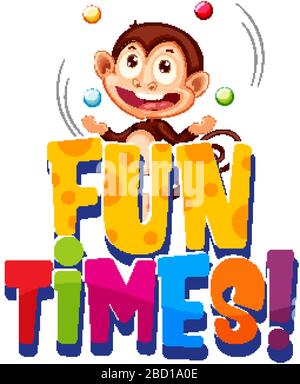 Schriftdesign für Wort-Fun-Zeiten mit Darstellung von Affen-Jonglierbällen Stock Vektor