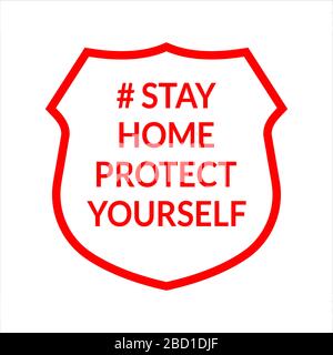 Bleiben Sie zu Hause, schützen Sie sich auf dem englischen Sprachzeichen, das auf weißem Hintergrund isoliert ist. Emblem, Aufkleber Coronavirus COVID-19 Outbreak Vector Concept. Stock Vektor