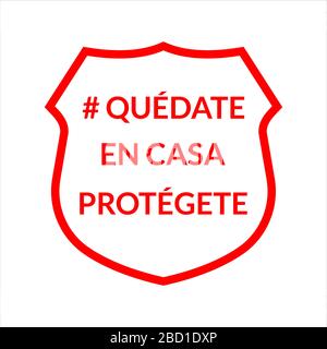 Bleiben Sie zu Hause, schützen Sie sich auf dem spanischen Sprachzeichen, das auf weißem Hintergrund isoliert ist. Emblem, Aufkleber Coronavirus COVID-19 Outbreak Vector Concept. Stock Vektor