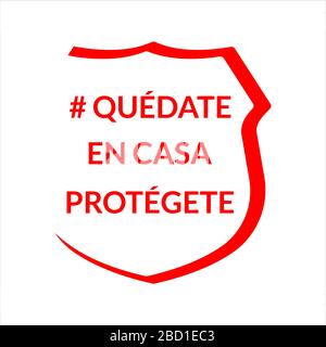 Bleiben Sie zu Hause, schützen Sie sich auf dem spanischen Sprachzeichen, das auf weißem Hintergrund isoliert ist. Emblem, Aufkleber Coronavirus COVID-19 Outbreak Vector Concept. Stock Vektor
