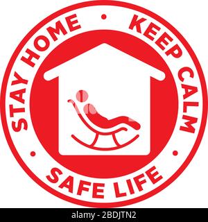 Bleib zu Hause, bleib ruhig und sichere Lebenszeichen oder Sticker für Hilfe, um das Risiko zu verringern, Coronavirus Covid-19 zu fangen. Vektorzeichen. Stock Vektor