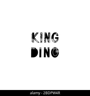 Lustige Kinder Text King Dino mit handgezeichneten Elementen im skandinavischen Stil für Poster, Kinderkrippe Design. Vektorgrafiken. Stock Vektor