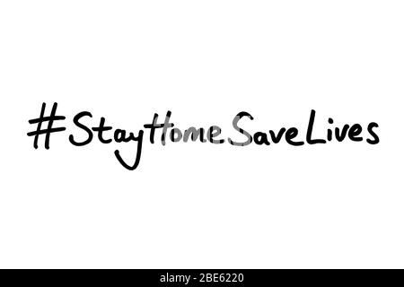 Hashtag Stay Home Save Lives handwrotten auf weißem Hintergrund. Stockfoto