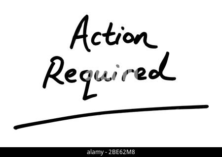 Aktion erforderlich handschriftlich auf weißem Hintergrund. Stockfoto