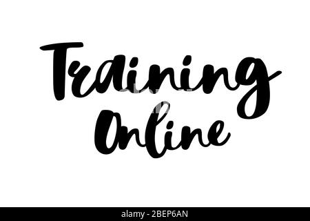 Online-Text für Schulungen. Stilvoller, handgeschriebener schwarzer Schriftzug auf Weiß. Online-Training, Ausbildung und Studium von zu Hause aus. Bleib zu Hause. Moderne Hand gezeichnet vect Stock Vektor