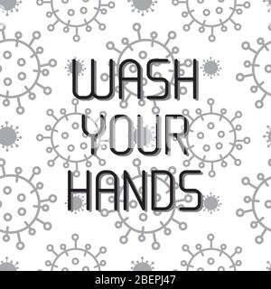 Waschen Sie Ihre Hand Konzept. Handgezeichnete Vektorbeschriftungen. Virus Corona auf dem Hintergrund. Coronavirus Kampagne Wash your Hand Concept. Vektorgrafik Stock Vektor