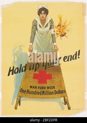 Halte Deine End War Fund Woche Hoch. Poster mit hellgelbem Hintergrund, auf dem eine Krankenschwester des Roten Kreuzes in der Mitte steht, die ein Ende einer braunen Bahre hochhält und das andere Ende im Vordergrund dem Betrachter zustreckend. Stockfoto