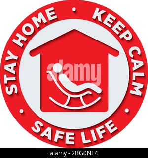 Bleib zu Hause, bleib ruhig und sichere Lebenszeichen oder Sticker für Hilfe, um das Risiko zu verringern, Coronavirus Covid-19 zu fangen. Vektorzeichen. Stock Vektor