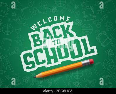Zurück zur Schule Vektor Banner Design. Willkommen zurück in der Schule Typografie in grün gemusterten Kreidetafel Raum für Text mit Bleistift Schule Element. Stock Vektor