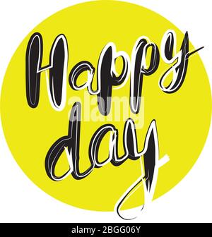 Vektor-Schriftzug Happy Day Stock Vektor