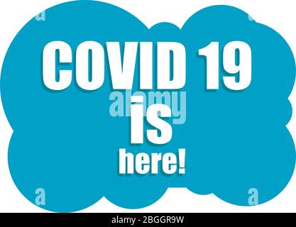 Coronavirus COVID-19. Sticker Covid-19 ist da! Pandemisches medizinisches Konzept. Warnzeichen Coronavirus. Stoppen Sie Corona-Virus Stockfoto