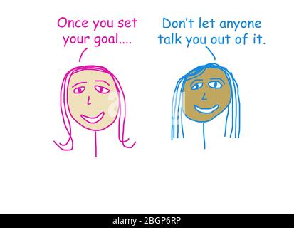 Farbe Cartoon Darstellung von zwei ethnisch unterschiedlichen Frauen sagen, nicht zu lassen, dass jemand Sie aus der Erreichung Ihres Ziels sprechen. Stockfoto