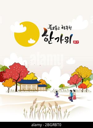 Reiche Ernte und Happy Chuseok, Hangawi, Übersetzung aus dem Koreanischen Text: Happy Korean Thanksgiving Day, Kalligraphie und eine Möglichkeit, mit der Familie nach Hause zu gehen. Stock Vektor