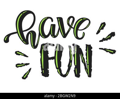 Viel Spaß Beim Schreiben Illustration. Vektor typografische Zitat für Grußkarten, Poster, Drucke, T-Shirts, Kleidung, Taschen, Kissen, Dekorationen Stock Vektor