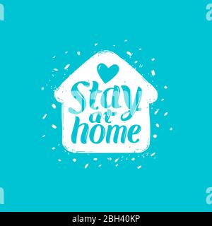 SCHRIFTZUG „STAY at HOME“. Vektordarstellung zur Selbstisolierung Stock Vektor