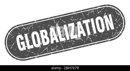 Globalisierungszeichen. Globalisierung grunge schwarzer Stempel. Etikett Stock Vektor