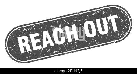 REACH out Zeichen. REACH out grunge schwarzen Stempel. Etikett Stock Vektor