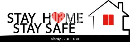 Bleib zu Hause Bleib sicher, bleib am Leben und rette Leben. Symbol Coronavirus Pandemie Awareness Kampagne Vektor-Logo auf weißem Hintergrund. Süßes Zuhause. Aufkleber und Symbol.Social Media Kampagne COVID 19 Abbildung. Stock Vektor