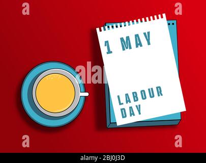 Happy Labor Day Poster oder Banner-Design. 1. Mai Internationaler Tag Der Arbeit. Illustration einer Tasse Kaffee und Papier, die Labour Day liest. Stock Vektor