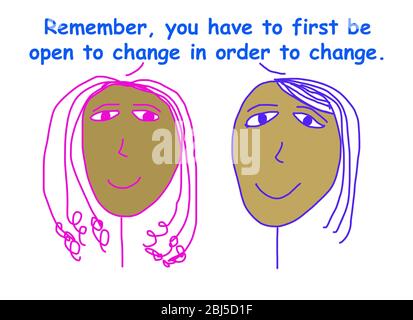 Farbe Cartoon zeigt zwei lächelnde afroamerikanische Frauen, die sagen, dass Sie zuerst offen für Veränderung sein müssen, um wirklich zu ändern. Stockfoto