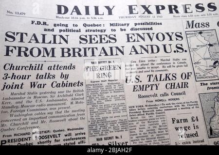 Schlagzeile der Tageszeitung Daily Express 2. Weltkrieg: „talin sieht Gesandte aus Großbritannien und den USA“ 'Churchill...Gespräche von gemeinsamen Kriegskabinetten 12 Aug 1943 London UK Stockfoto