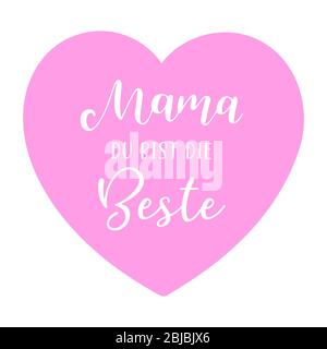 Hand skizziert Zitat Mama Du bist die beste in Deutsch. Übersetzt Mama Du bist die Beste. Muttertag Schriftzug für Karte, Einladung, Poster Stock Vektor