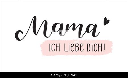 Hand skizziert Mama ich liebe dich Zitat in Deutsch. Mama Ich liebe dich. Schriftzug für Postkarte, Einladung, Poster, Icon, Banner Stock Vektor