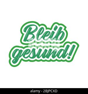 Handskizzierte Bleib gesund Phrase in deutscher Sprache als Logo. Übersetzte gesund bleiben. Beschriftung für Poster, Etikett, Aufkleber, Flyer, Kopfzeile. Stock Vektor