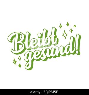 Handskizzierte Bleib gesund Phrase in deutscher Sprache als Logo. Übersetzte gesund bleiben. Beschriftung für Poster, Etikett, Aufkleber, Flyer, Kopfzeile. Stock Vektor