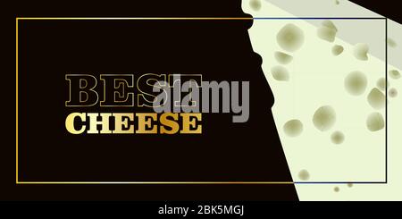 Der beste Käse. Horizontales Banner, das Käse wirbt. Aktionsposter. Stilvolle moderne Vektorgrafik. Stock Vektor