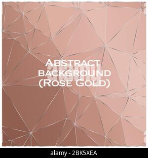 Moderne Rose Gold geometrische Textur Hintergrund Vektor. Polygonale Formen Hintergrund, Low Poly Dreiecke Mosaik, Roségold Metallkristalle Hintergrund Stock Vektor