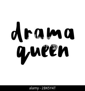 Drama Queen Inschrift im einfachen Doodle-Stil. Trendstarker Druck, handschriftlicher Slogan. Girly Schriftzug Design für T-Shirt Prints, Handyhüllen, Tassen oder Poster. Vintage handgezeichneter Text, Vektorgrafik Stock Vektor