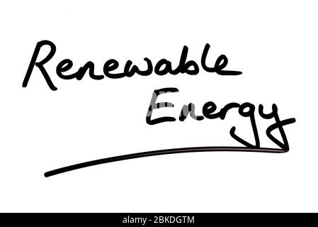 Erneuerbare Energien handschriftlich auf weißem Hintergrund. Stockfoto