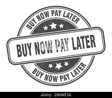 Kaufen Sie jetzt zahlen später Stempel. Kaufen Sie jetzt zahlen später Runde Grunge Zeichen. Etikett Stock Vektor