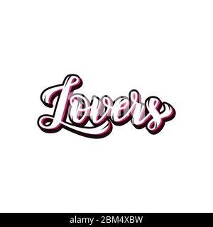 Liebhaber. Romantische Schriftzüge auf dem hellen Hintergrund. Handgezeichnetes Kalligraphie-Zitat. Ideal für Valentinstag Postkarte, Grußkarte, Banner. Stock Vektor