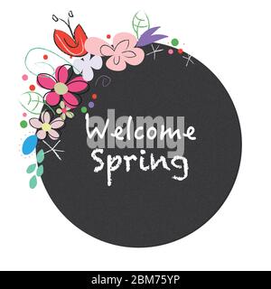 'Welcome spring' Text Kranz im Stil einer Kreidetafel mit abstrakten Frühlingsblumen Stock Vektor