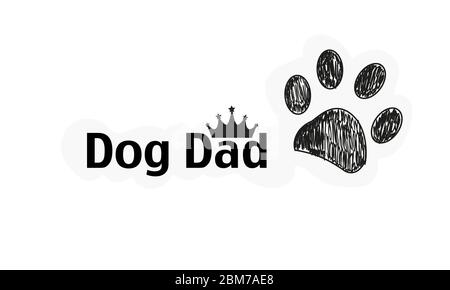 Text „Dad Hund“. Doodle Hund Pfote Druck und Krone. Alles gute zum Vatertag Grußkarte Hintergrund Stock Vektor