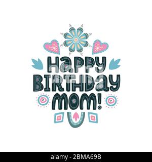 Alles gute zum Geburtstag Mutter Schriftzug Zitat. Vektor-Gratulationswort für Mutter mit Blumen und Dekor-Elemente. Bildmaterial für Grußkarte, Druck, Poster. Stock Vektor