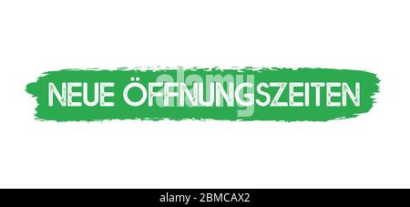 Handskizziertes Banner mit Zitat Neue Oeffnungszeiten in Deutsch. Übersetzt Neue Öffnungszeiten. Beschriftung Stock Vektor