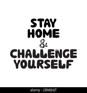 Bleiben Sie zu Hause und fordern Sie sich heraus. Niedliche handgezeichnete Doodle Bubble Schriftzug. Isoliert auf weißem Hintergrund. Vektorgrafik. Stock Vektor